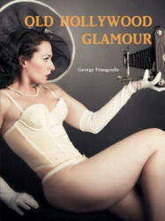 Old Hollywood Glamour - George Frangoulis (ISBN: 9781312545632)