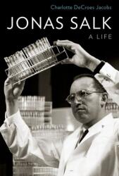 Jonas Salk: A Life (ISBN: 9780199334414)