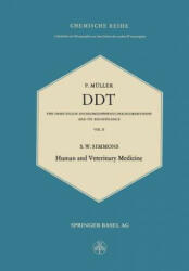 Ddt: The Insecticide Dichlorodiphenyltrichloroethane and Its Significance / Das Insektizid Dichlordiphenyltrichlorathan Und Seine Bedeutung - Paul Müller, Samuel William Simmons (ISBN: 9783034867962)