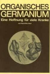 Organisches Germanium - Kazuhiko Asai (ISBN: 9783925524042)
