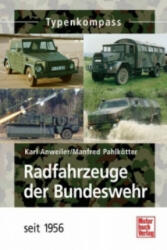 Radfahrzeuge der Bundeswehr seit 1956 - Karl Anweiler, Manfred Pahlkötter (ISBN: 9783613031098)