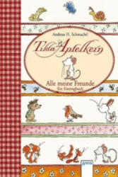 Tilda Apfelkern - Alle meine Freunde - Andreas H. Schmachtl (ISBN: 9783401093888)