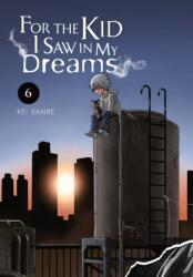 For the Kid I Saw in My Dreams, Vol. 6 (ISBN: 9781975324001)