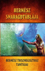 Hermész smaragdtáblája (ISBN: 9786155984778)