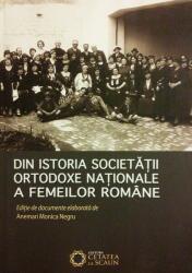 Din istoria Societatii Ortodoxe Nationale a Femeilor Romane - Anemari Monica Negru (ISBN: 9786065373372)