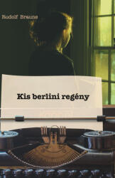 Kis berlini regény (2021)