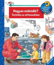 Hogyan működik? Technika az otthonunkban (ISBN: 9789632448015)