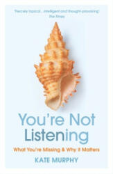 You're Not Listening - Kate Murphy (ISBN: 9781784709402)