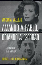 Amando a Pablo, Odiando a Escobar / Loving Pablo, Hating Escobar (Mti) - Virginia Vallejo (ISBN: 9780525433422)