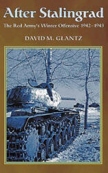 After Stalingrad - David Glantz (ISBN: 9781907677052)