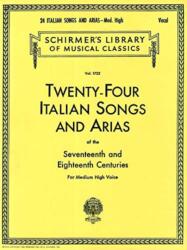 24 Italian Songs & Arias - Medium High Voice (ISBN: 9780793510061)