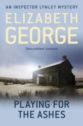 Playing For The Ashes - Elizabeth George (ISBN: 9781444738322)