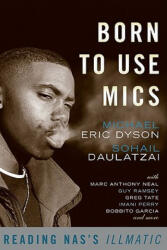 Born to Use Mics - Michael Eric Dyson (ISBN: 9780465002115)