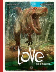 Love: The Dinosaur - Frederic Brremaud (ISBN: 9781942367369)