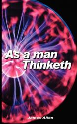 As a Man Thinketh (ISBN: 9789788352693)