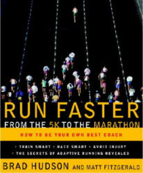 Run Faster from the 5K to the Marathon - Brad Hudson (ISBN: 9780767928229)