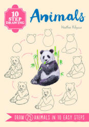 10 Step Drawing: Animals - Heather Kilgour (ISBN: 9781782216605)