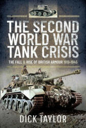 Second World War Tank Crisis - RICHARD TAYLOR (ISBN: 9781399003520)