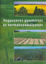 Vegyszeres gyomirtás és termésszabályozás 2019 + DVD (ISBN: 9786150060729)