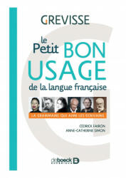 Le petit bon usage de la langue francaise - Grevisse Maurice, Fairon Cédrick, Simon Anne-Catherine (ISBN: 9782807316966)