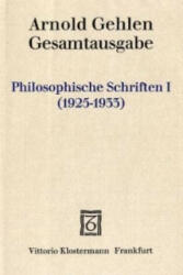 Philosophische Schriften I. . Tl. 1 - Lothar Samson, Arnold Gehlen (1978)