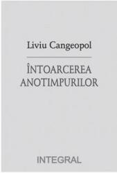 Intoarcerea anotimpurilor - Liviu Cangeopol (ISBN: 9786069926048)