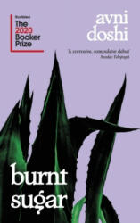 Burnt Sugar - Avni Doshi (ISBN: 9780241989142)