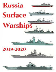 Russia Surface Warships: 2019 - 2020 - Luis Ayala (ISBN: 9781087461014)