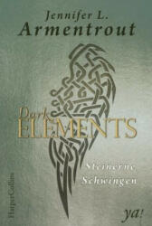 Dark Elements - Steinerne Schwingen - Jennifer L. Armentrout, Ralph Sander (ISBN: 9783959671712)