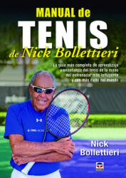 Manual de tenis de Nick Bollettieri - NICK BOLLETTIERI (ISBN: 9788416676156)