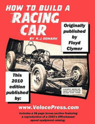 How to Build A Racing Car - Floyd Clymer (ISBN: 9781588501509)