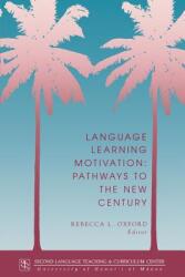 Language Learning Motivation: Pathways to the New Century (ISBN: 9780824818494)