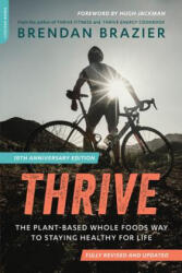 Thrive, 10th Anniversary Edition - Brendan Brazier (ISBN: 9780738219516)