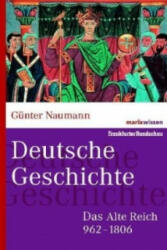 Das Alte Reich 962-1806 - Günter Naumann (ISBN: 9783865399281)