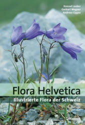 Flora Helvetica - Illustrierte Flora der Schweiz - Konrad Lauber, Gerhart Wagner, Andreas Gygax (ISBN: 9783258080475)