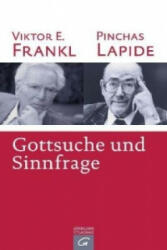 Gottsuche und Sinnfrage - Viktor E. Frankl, Pinchas Lapide (ISBN: 9783579054285)