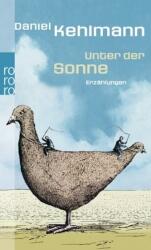Unter der Sonne - Daniel Kehlmann (ISBN: 9783499246333)