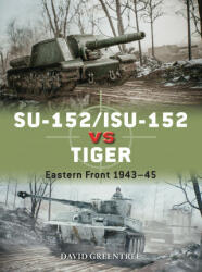 SU-152/ISU-152 vs Tiger - David Campbell (ISBN: 9781472848642)