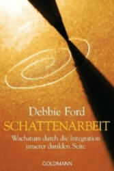 Schattenarbeit - Debbie Ford, Gabriele Kuby (ISBN: 9783442219834)