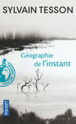 Geographie de l'instant - Sylvain Tesson (ISBN: 9782266241342)