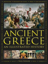 Ancient Greece: An Illustrated History - Nigel Rodgers (ISBN: 9780754833574)