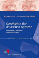 Geschichte der deutschen Sprache - Werner Besch, Norbert Richard Wolf (ISBN: 9783503098668)
