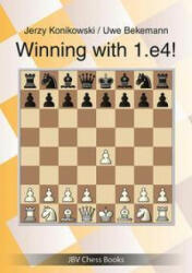 Winning with 1. e4! - Uwe Bekemann, Robert Ullrich (ISBN: 9783959209892)