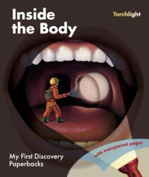 Inside the Body - Claude Delafosse, Clare Best, Pierre-Marie Valat (ISBN: 9781851037612)