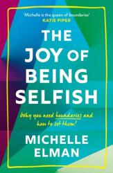The Joy of Being Selfish (ISBN: 9781787395978)