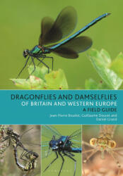 Dragonflies and Damselflies of Britain and Western Europe - Guillaume Doucet, Daniel Grand (ISBN: 9781472982223)