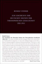 Zur Geschichte der Deutschen Sektion der Theosophischen Gesellschaft 1902-1913 - Rudolf Steiner, Hans-Christian Zehnter (ISBN: 9783727425004)