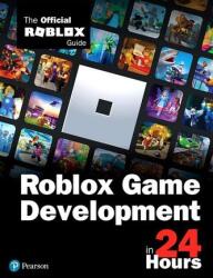 Roblox Game Development in 24 Hours - Official Roblox Books (ISBN: 9780136829737)
