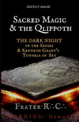 Occult Magic: Sacred Magic & the Qlippoth: The Dark Night of the Senses & Kenneth Grant's Tunnels of Set - Frater R C (ISBN: 9781795164979)