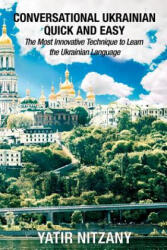 Conversational Ukrainian Quick and Easy - Yatir Nitzany (ISBN: 9781951244262)